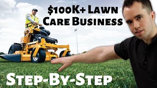 How to Build a $100K+ Lawn Care Business in ONE YEAR!