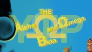 Ω 3: The Alpha, Beta, and the Omega [YTP]