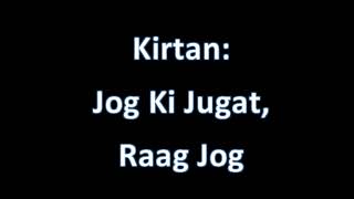 Kirtan: JOG KI JUGAT (RAAG JOG)