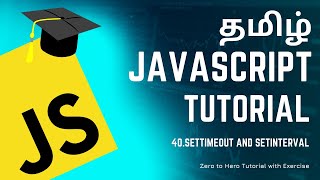 #40 SetTimeOut and SetInterval Javascript | JavaScript Course in Tamil (தமிழில்) | M R Kishore Kumar