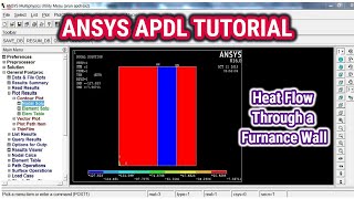 ANSYS Tutorial | Heat Flow Through a Furnance Wall | ANSYS APDL Tutorial