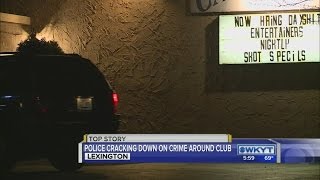 Police cracking down on crime around club