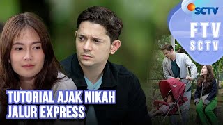 Tutorial Ajak Nikah Jalur Express | FTV SCTV