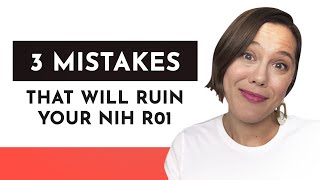 3 Mistakes That Will Ruin Your NIH R01