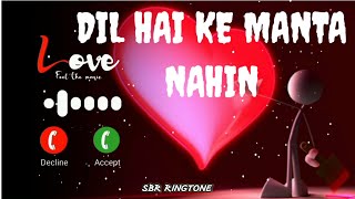 Dil hai ke Manta Nahin Best Ringtone WhatsApp Status Romantic Ringtone Music Sad Song SBRRINGTONE