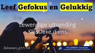 Klassieke Diens - 28 Mei 2023 - Deon Els - Leef Gefokus en Gelukkig