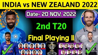 India vs New Zealand 2nd T20 Playing 11 | Ind vs Nz Playing 11 2022