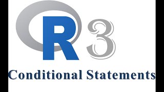 Video 3: R Programming - Conditional statements