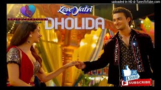 Dholida | Loveyatri (movie) | Aayush Sharma & Warina Hussain | Udit N, Palak M, Neha K & Raja Hasan