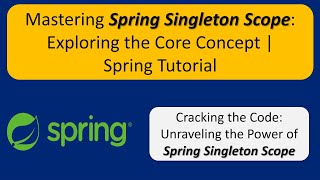Mastering Spring Singleton Scope: Exploring the Core Concept | Spring Tutorial