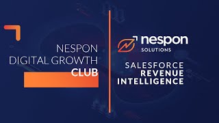 Nespon Digital Growth Club, Episode 1 - Revenue Intelligence