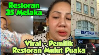 Viral - Pemilik Restoran Mulut Puaka Di Melaka - Maki Hamun Pelanggan Sesuka Hati