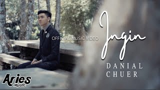 Danial Chuer - Ingin (Official Music Video)