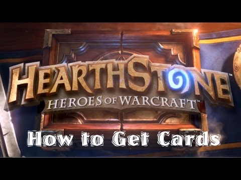 Hearthstone: How to Get Cards Hearthstone: How to Get Cards