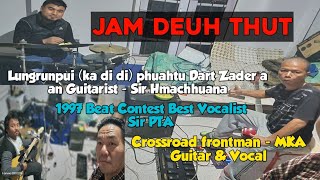 🎧 JAM DEUH THUT | SAP HLA & MIZO HLA HLUI TE NEN @ZtpaRokhum