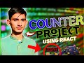 Counter App using React JS | Beginner Friendly Project🚀💸💸