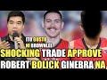 BREAKING! GINEBRA SHOCKING TRADE APPROVE BOLICK SA GINEBRA NA  | ITO GUSTO NI BROWNLEE !