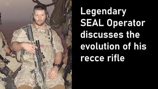 Legendary SEAL Operator Terry Houin discusses the recce rifle