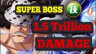 [OPTC] SUPERBOSS KIZUNA VS KUMA 1.5Trillion DAMAGE! (potential for more)