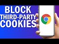 How To Block Third-Party Cookies In Google Chrome Browser App