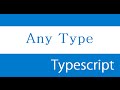 ES6 and Typescript Tutorial - 44 - Any Type