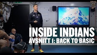 INSIDE INDIANS: EP1 – BACK TO BASIC