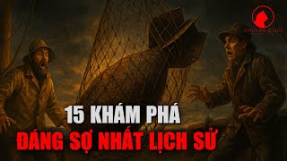 15 Khám Phá Đáng Sợ Nhất Trong Lịch Sử Nhân Loại: Bí Ẩn Đen Tối Từ Biển Sâu Đến Vũ Trụ