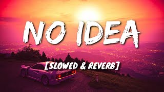 Don Toliver- No idea [Slowed + Reverb]