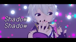 [MMD] Shadow Shadow -Tda v4 flower-