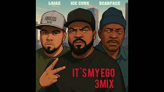 Ice Cube - It`s My Ego feat. Scarface & Lojaz (3mix)