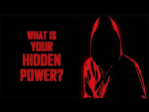 What Is Your Hidden Power? What Is Your Hidden Power?