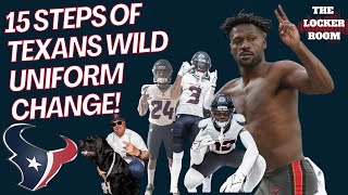 The Texans EVENTFUL 15 Steps To FINALLY Changing Their Uniforms & All Of The Fun