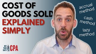 CPA explains how to stop dreading and start understanding how cost of goods sold actually works!