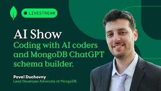 AI Show - Coding with AI coders and MongoDB ChatGPT schema builder.