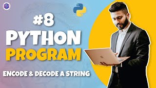 #8 Python🐍 Program for Interview Preparation | Encode & Decode a String | Python Programming