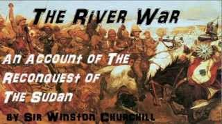 Sir Winston Churchill: The River War - PART 1 - FULL Audio Book (1 of 2) - Reconquest of Sudan