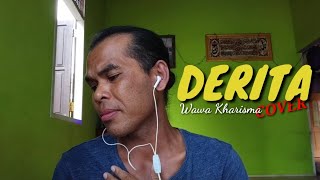 DERITA - H ROMA IRAMA || WAWA KHARISMA COVER