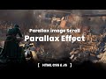Simple Parallax Scrolling Effect With Html CSS & Javascript  | Parallax Scrolling Effect
