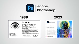 Adobe Photoshop Evolution Opening \u0026 Program Screen (1988-2020)