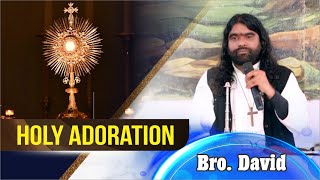 HOLY ADORATION || BRO. DAVID || INFANT JESUS CATHOLIC CHURCH THAKKARPURA || PATTI