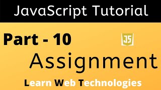 JavaScript Tutorial for Beginners - Part 10 | JavaScript Assignment Operators | LearnWebTechnologies