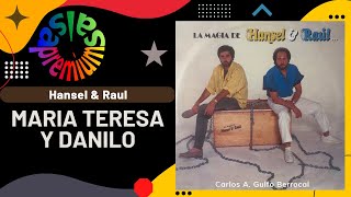 🔥MARIA TERESA Y DANILO por HANSEL & RAUL - Salsa Premium
