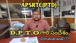 APSRTC(PTD) D.P.T.O గారి సందేశం