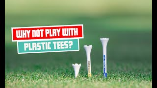 Why not play with plastic tees | Surprising Benefits of Ditching Plastic Tees