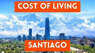 Cost of Living in Santiago 2023 (Chile's Historic Capital)