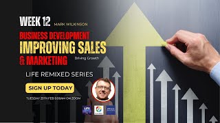 Week 12 - Sales and Marketing and Business Development