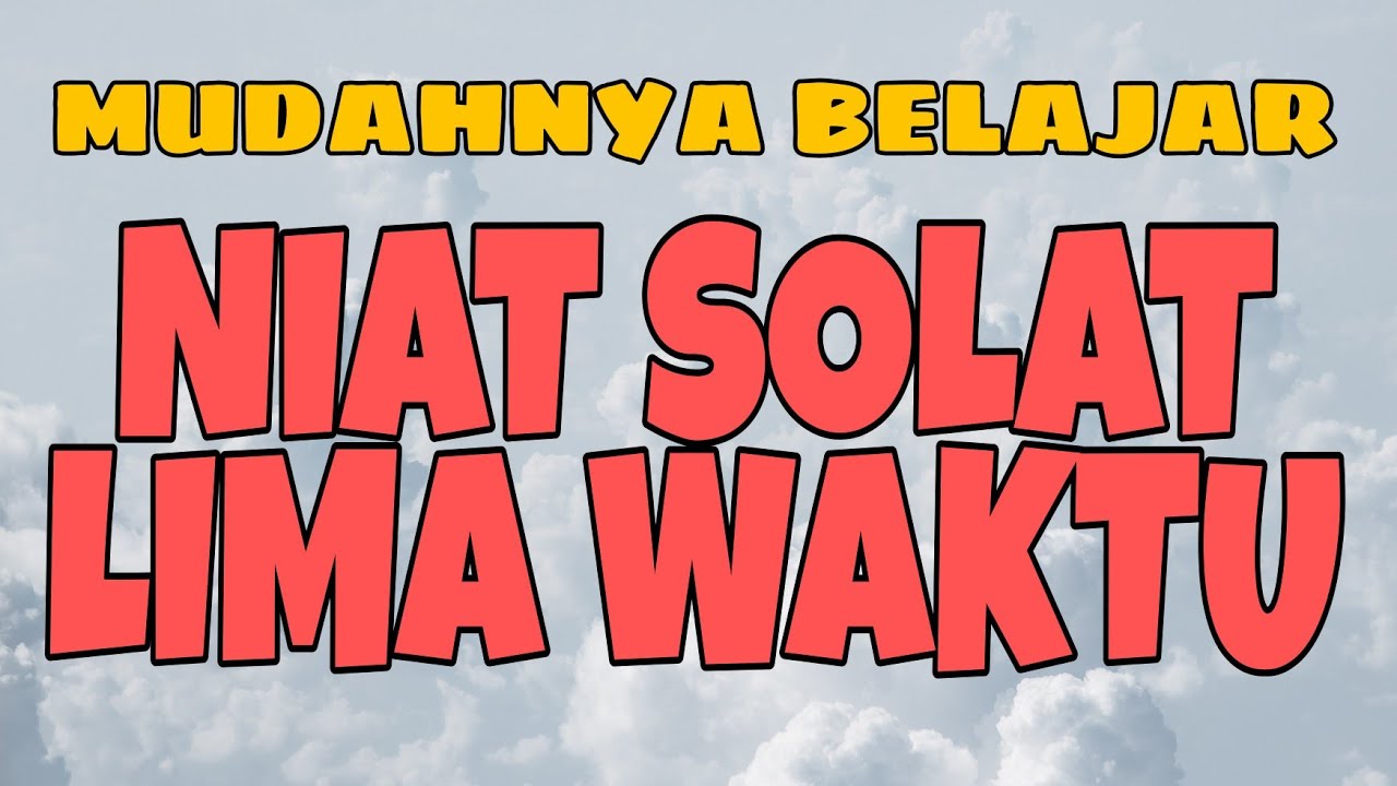 NIAT SOLAT LIMA WAKTU - YouTube