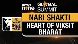 News9 Global Summit | Nari Shakti is at the heart of Mission 'Viksit Bharat'