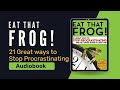 Eat That Frog!: 21 Great Ways to Stop Procrastinating (Audiobook) by Brian Tracy