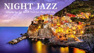 Italian Night Jazz Seaside - Romantic Ethereal Sax Jazz Instrumental Music - Chill Piano Jazz Music